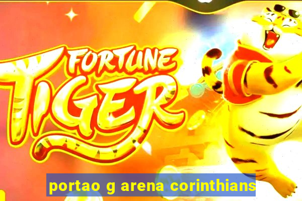 portao g arena corinthians